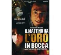 Il Mattino Ha L'Oro In Bocca