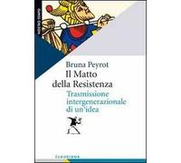 Il matto della Resistenza. Trasmissione intergenerazionale di un'idea