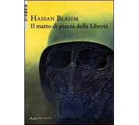 Il matto di piazza della Libertà