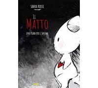 Il matto. Una fiaba per l'anima. Ediz. a colori