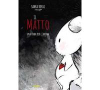 Il matto. Una fiaba per l'anima. Ediz. a colori