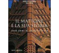 Il mattone e la sua storia. 8000 anni di Architettura