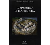 Il mausoleo di Blanda Julia