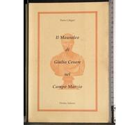 Il mausoleo di Giulio Cesare nel Campo Marzio