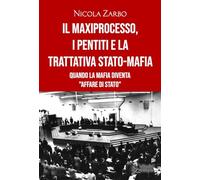 Il maxiprocesso, i pentiti e la trattativa Stato-mafia