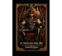 Il Mazzo del Re: Tarocchi Queer