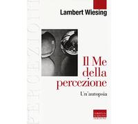 Il Me della percezione. Un'autopsia