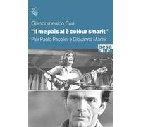 «Il me paìs al è colòur smarit». Pier Paolo Pasolini e Giovanna Marini
