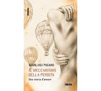 Il meccanismo della perdita. Una storia d'amore