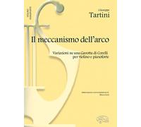 Il meccanismo dell'arco. Variazioni su una Gavotta di Corelli. Per violino e pianoforte. Spartito