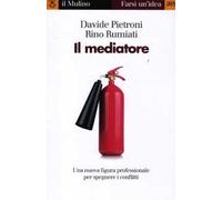 Il mediatore. Una nuova figura professionale per spegnare i conflitti
