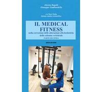 Il Medical Fitness nella correzione delle alterazioni cifo-lordotiche della colonna vertebrale. Vol. 2