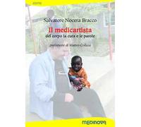 Il medicartista. Del corpo le cure e le parole