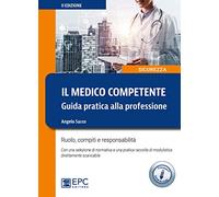 Il medico competente. Guida pratica alla professione. Ruolo, compiti e responsabilità. Con Contenuto digitale per download