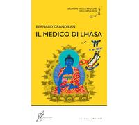 Il medico di Lhasa. Indagini nella regione dell’Himalaya