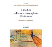 Libri Medico Nella Societa Complessa. Sfide Formative (Il)