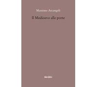 Il Medioevo alle porte