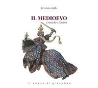 Il medioevo. Cronache e misteri [Paperback] [Oct 29, 2025] Gallo, Erminio