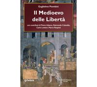 Il Medioevo delle Libertà [Paperback] [Sep 10, 2020] Piombini, Guglielmo