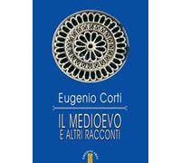 Il Medioevo e altri racconti