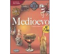 Il Medioevo. Ediz. illustrata