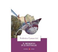 Il Medioevo in 21 battaglie