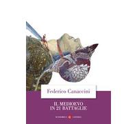 Il Medioevo in 21 battaglie