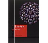 Medioevo. Profilo Di Un Millennio - Alfio Cortonesi - 2014