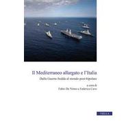 Il Mediterraneo allargato e l’Italia. Dalla Guerra fredda al mondo post-bipolare