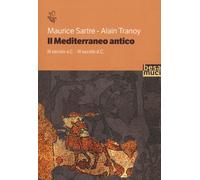 Il Mediterraneo antico - Sartre Maurice, Tranoy Alain
