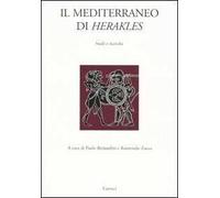 Il Mediterraneo di Herakles. Studi e ricerche. Atti del Convegni di studi (Sassari, 26 marzo 2004; Orsitano, 27-28 marzo 2004)