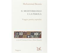 Il Mediterraneo e la parola. Viaggio, poesia, ospitalità