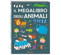 Il megalibro degli animali. Ediz. a colori