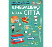 Il megalibro della città. Ediz. a colori