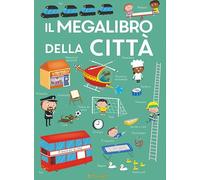 Il megalibro della città. Ediz. a colori