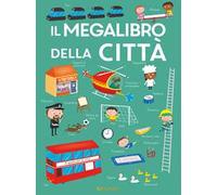 Il megalibro della città. Ediz. a colori
