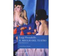 Il meglio del teatro. Drammi scelti [Paperback] [Oct 20, 2016] Pirandello, Luigi