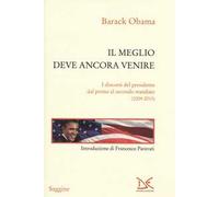 Il meglio deve ancora venire. I discorsi del presidente dal primo al secondo mandato (2009-2013)