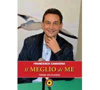 Il meglio di me. Poesie (2010-2020)
