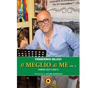 Il meglio di me. Vol. 2: Poesie (2011-2021).