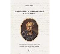 Il melodramma di Pietro Metastasio