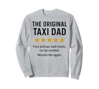 Il meme divertente di papà dei taxi originale Felpa