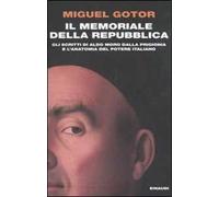 Il memoriale della Repubblica. Gli scritti di Aldo Moro dalla prigionia e l'anatomia del potere italiano