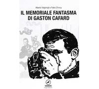 Il memoriale fantasma di Gaston Cafard