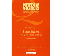 Il mendicante nella Grecia antica. Teoria e modelli - Giammellaro Pietro