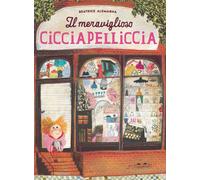 Il meraviglioso Cicciapelliccia - Alemagna Beatrice