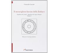 Il meraviglioso fascino dello zodiaco. Significato dei pianeti. Significato dei segni zodiacali (Vol. 1)