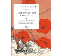 Il meraviglioso mago di Oz - Baum L. Frank