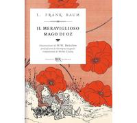 IL MERAVIGLIOSO MAGO DI OZ - BAUM L. FRANK - Rizzoli