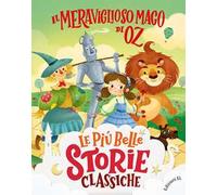 Il meraviglioso Mago di Oz. Ediz. a colori